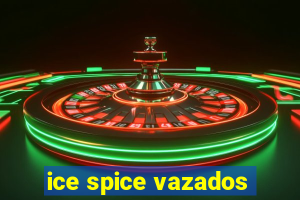 ice spice vazados